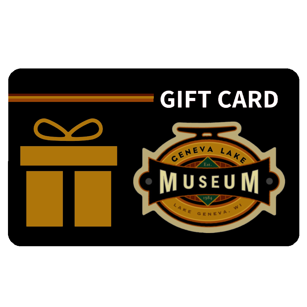 Gift Card - Geneva Lake Museum